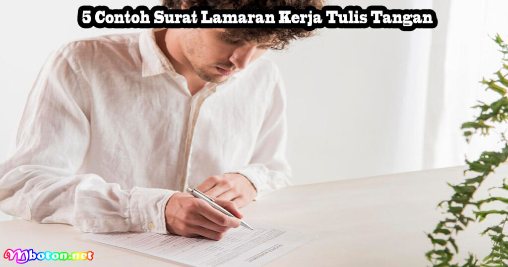 5 Contoh Surat Lamaran Kerja Tulis Tangan