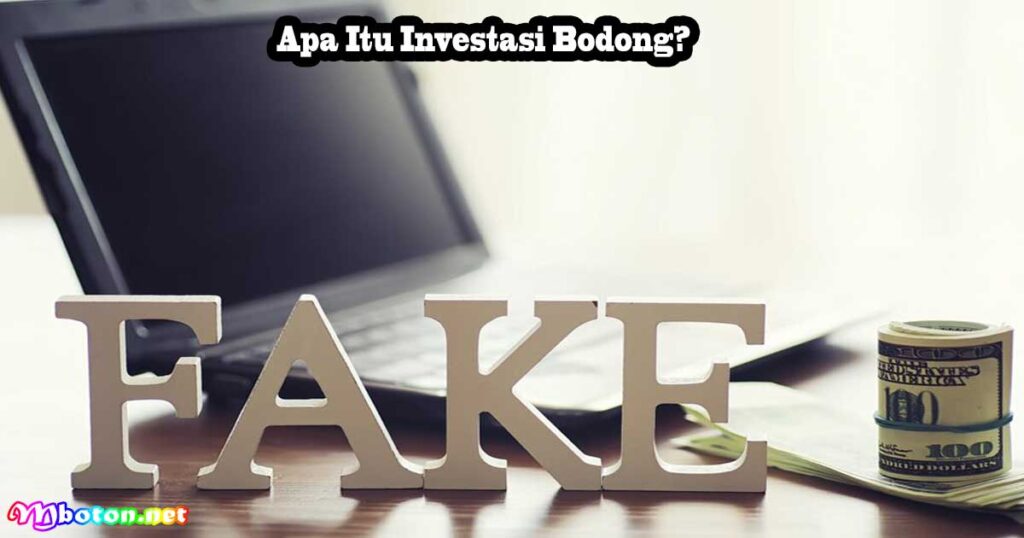 Apa Itu Investasi Bodong?