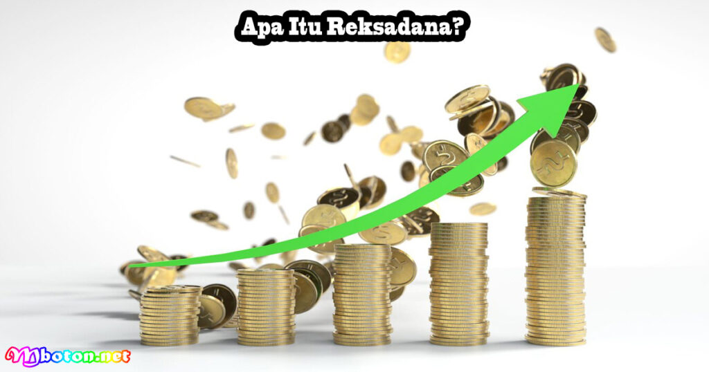 Apa Itu Reksadana?
