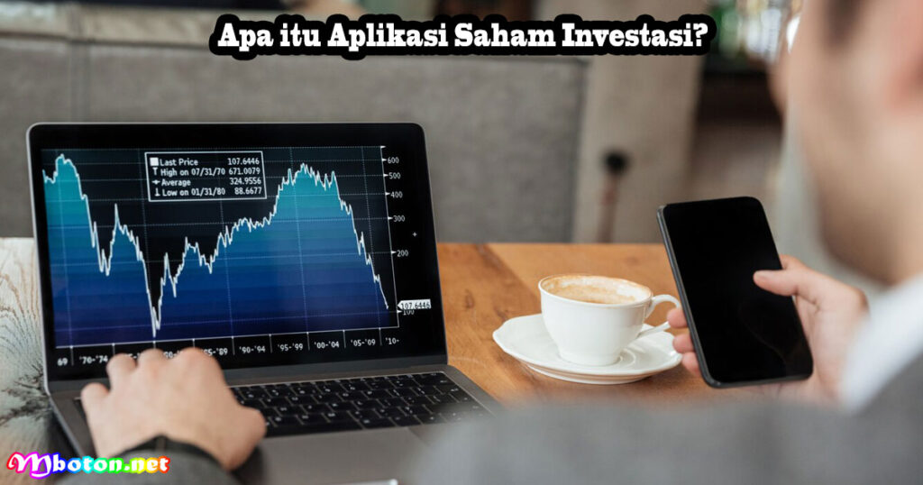 Apa itu Aplikasi Saham Investasi?