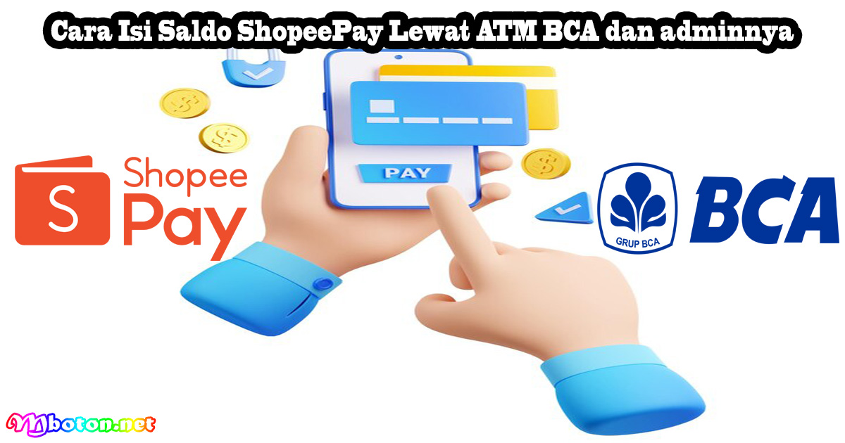 Cara Isi Saldo ShopeePay Lewat ATM BCA dan adminnya