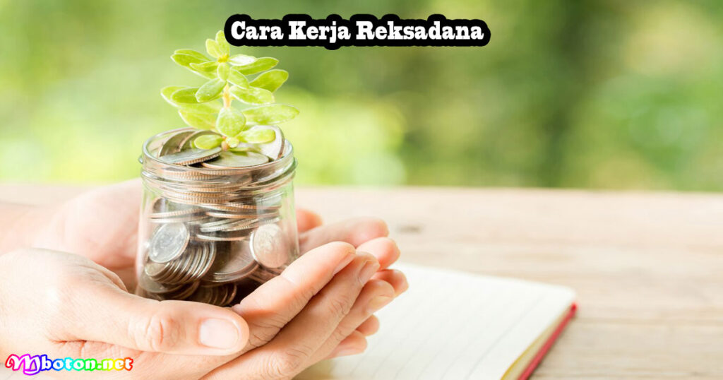Cara Kerja Reksadana
