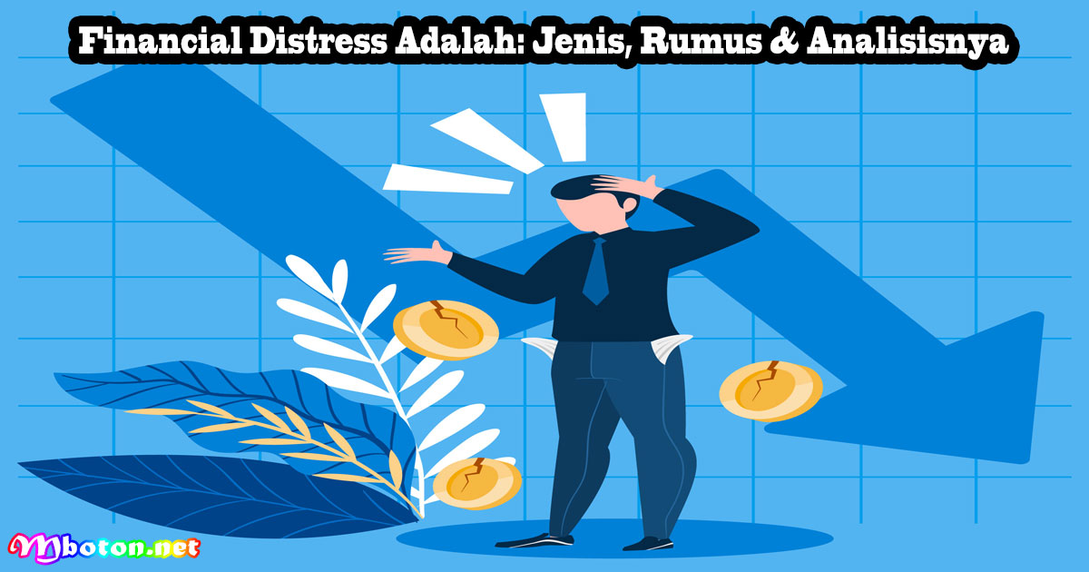 Financial Distress Adalah: Jenis, Rumus & Analisisnya