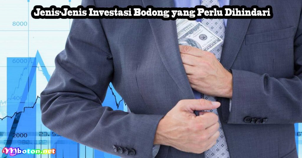Jenis-Jenis Investasi Bodong yang Perlu Dihindari