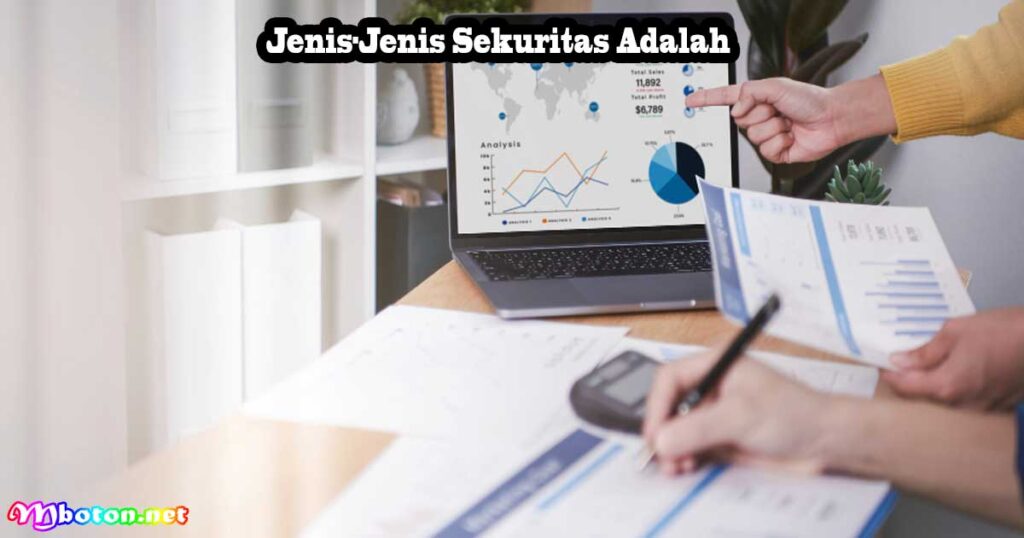 Jenis-Jenis Sekuritas Adalah