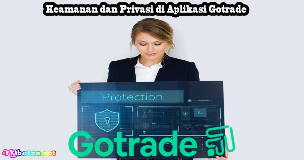 Keamanan dan Privasi di Aplikasi Gotrade