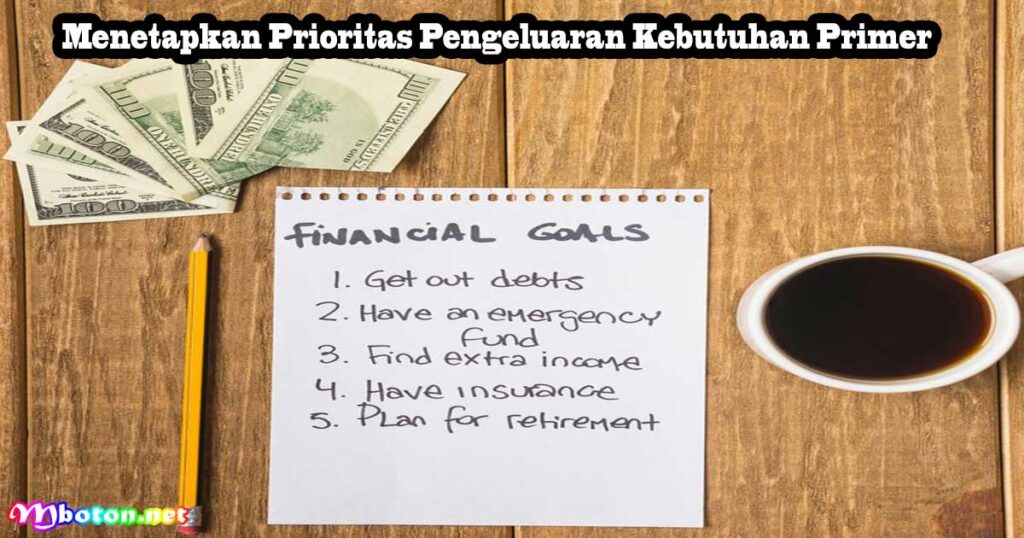 Menetapkan Prioritas Pengeluaran Kebutuhan Primer