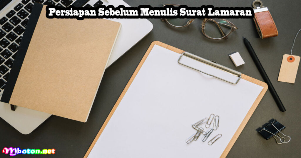 Persiapan Sebelum Menulis Surat Lamaran