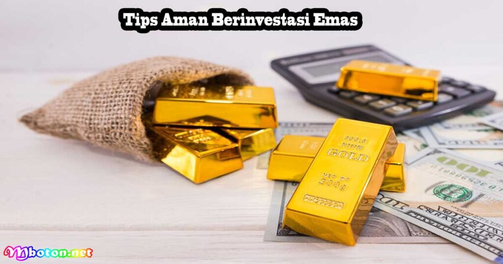 Tips Aman Berinvestasi Emas