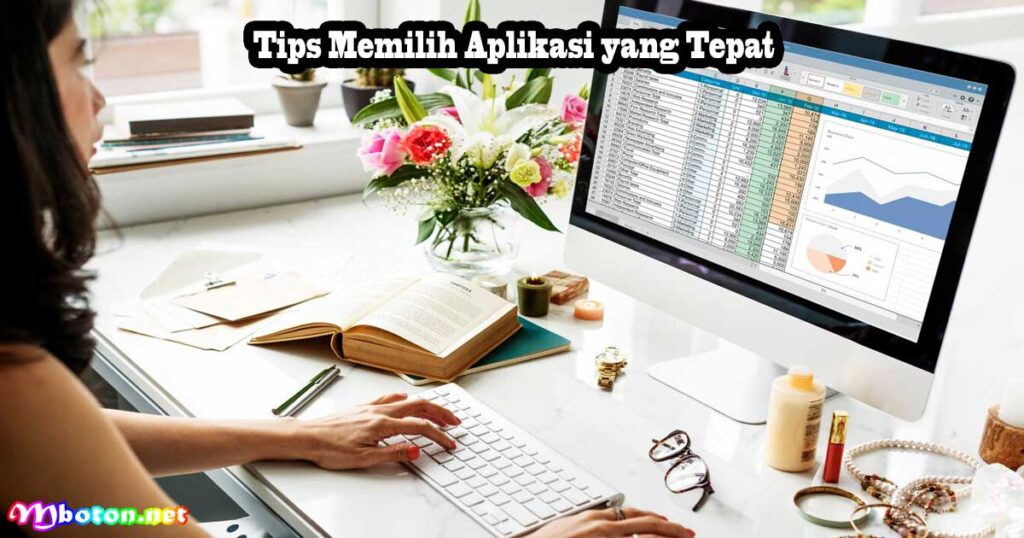 Tips Memilih Aplikasi yang Tepat