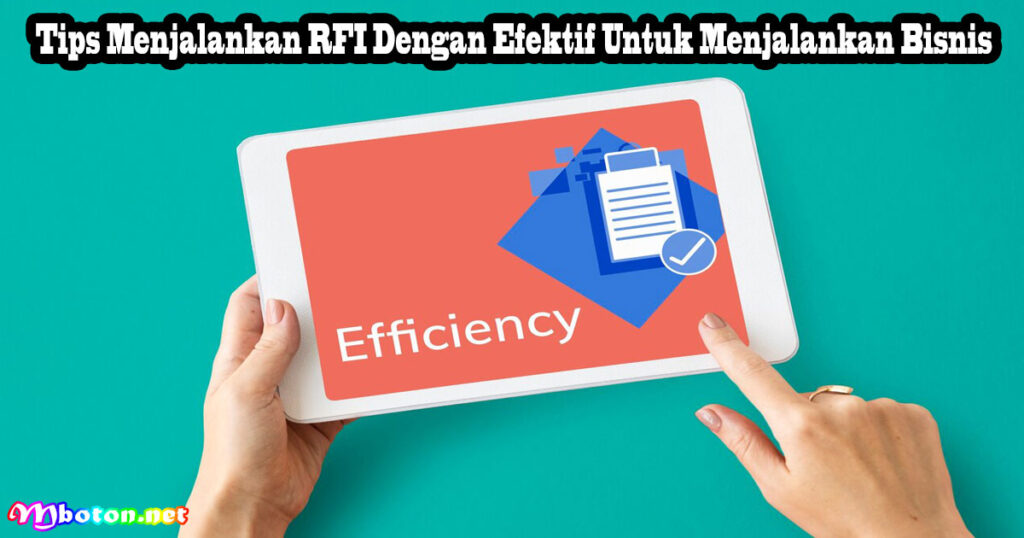 Tips Menjalankan RFI Dengan Efektif Untuk Menjalankan Bisnis