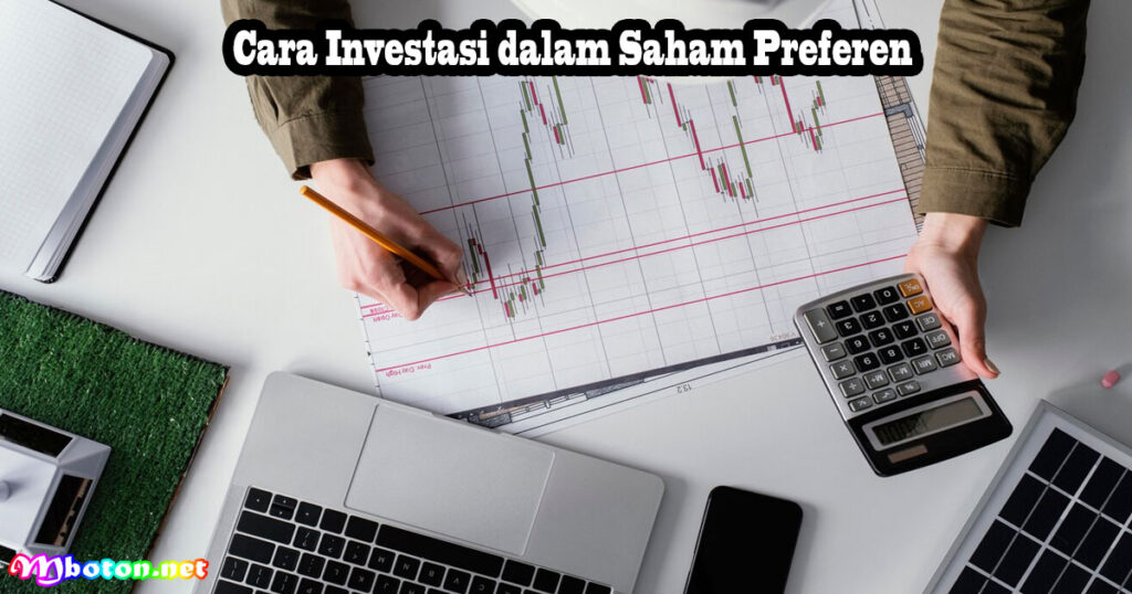 Saham Preferen Adalah: Contoh, Jenis Kumulatif dan Kelebihannya 4 Cara Investasi dalam Saham Preferen