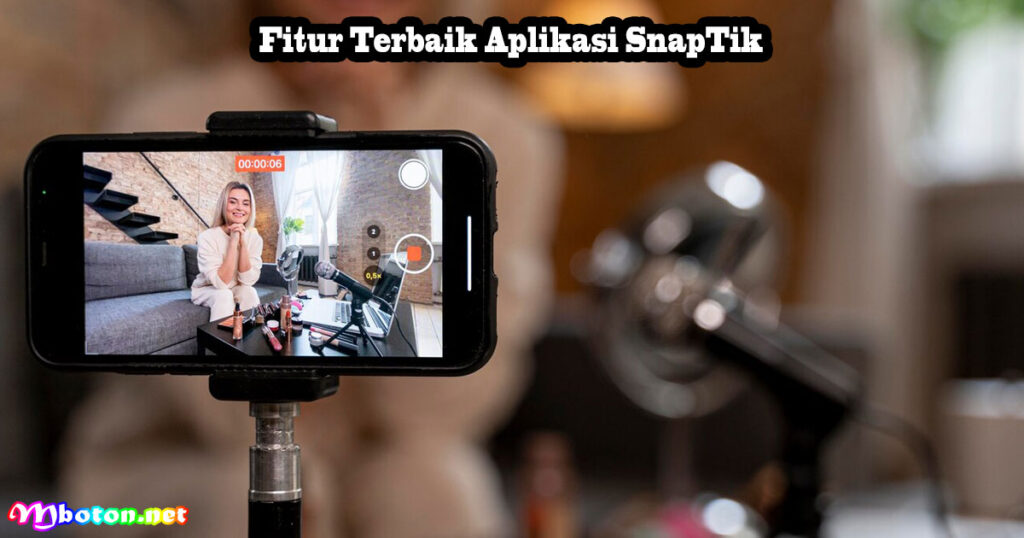 Fitur Terbaik Aplikasi SnapTik