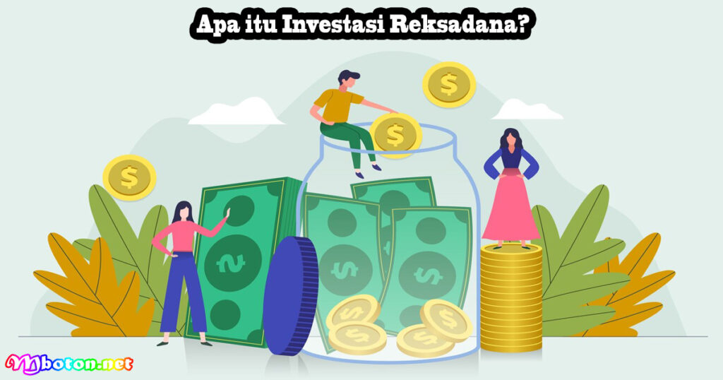 Apa itu Investasi Reksadana?