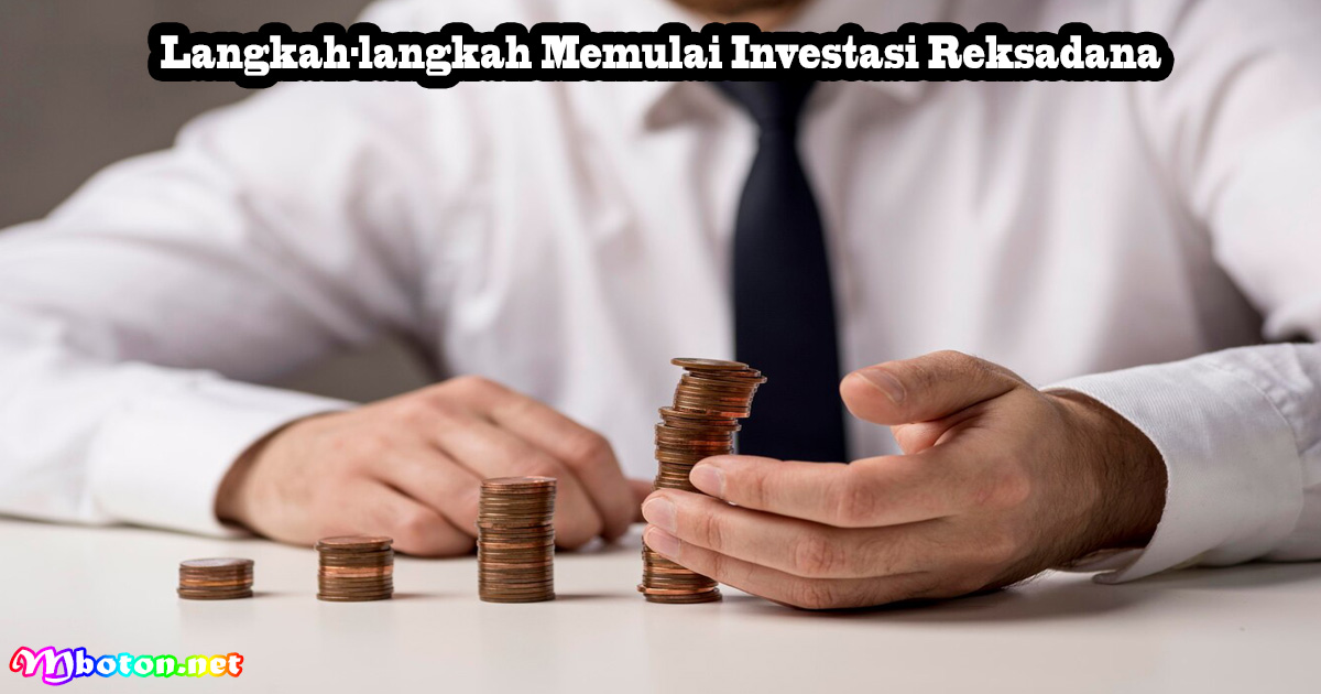 Cara Investasi Reksadana Dengan Simple Untuk Pemula - Mboton
