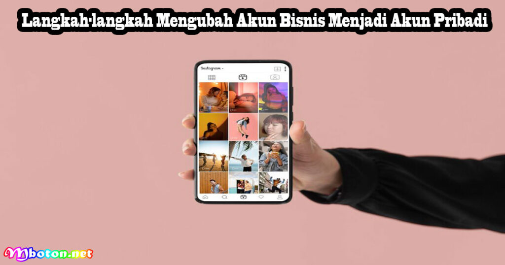 Langkah-langkah Mengubah Akun Bisnis Menjadi Akun Pribadi