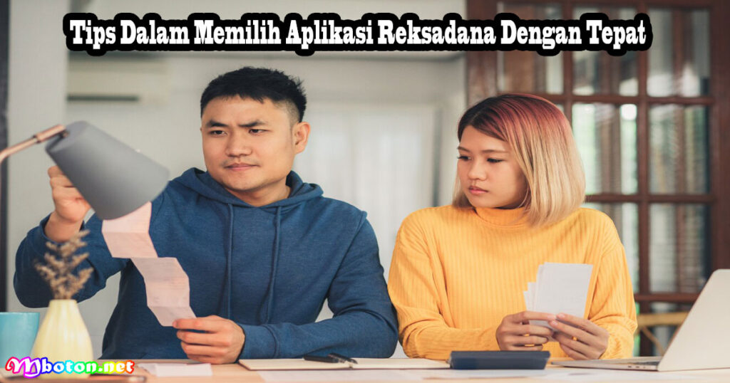 Tips Dalam Memilih Aplikasi Reksadana Dengan Tepat