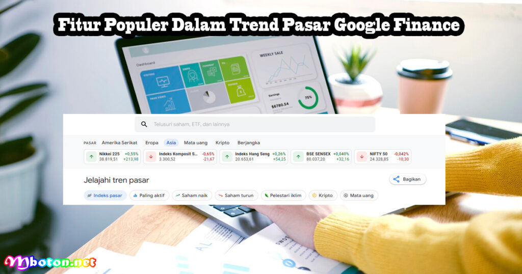 Fitur Unggulan Google Finance yang Harus Anda Tahu 2 Fitur Populer Dalam Trend Pasar Google Finance
