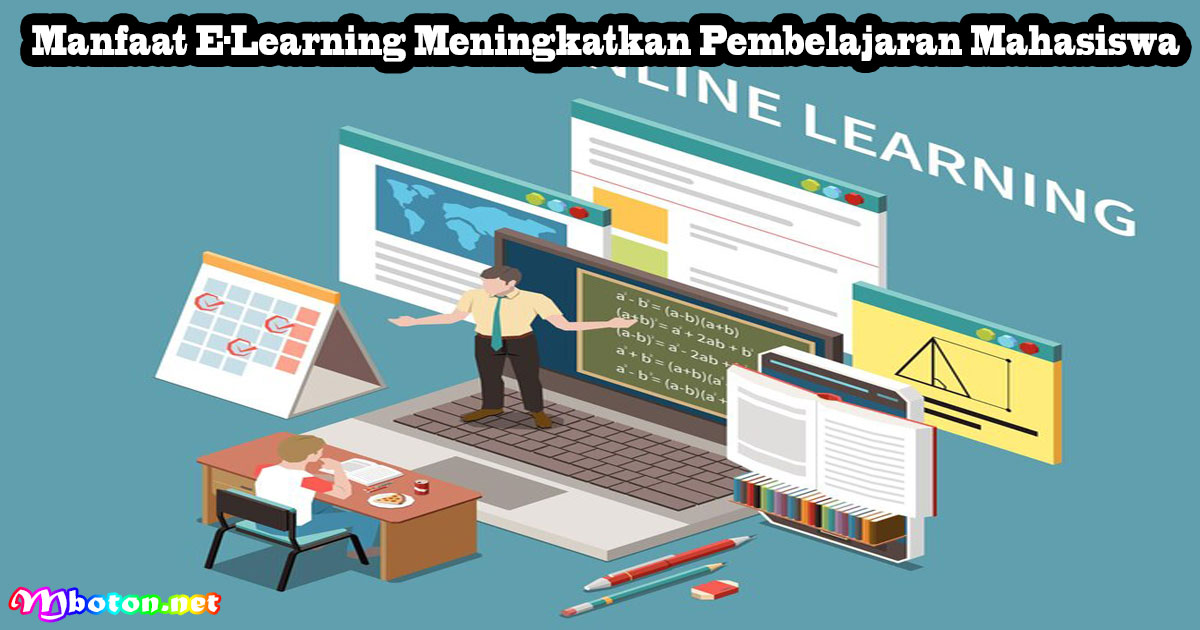 Manfaat E-Learning Meningkatkan Pembelajaran Mahasiswa