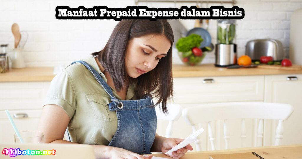 Manfaat Prepaid Expense dalam Bisnis