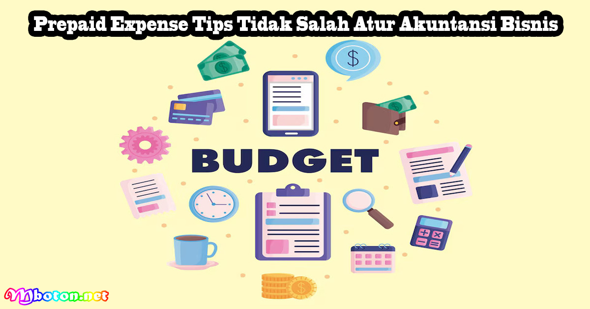 Prepaid Expense Tips Tidak Salah Atur Akuntansi Bisnis