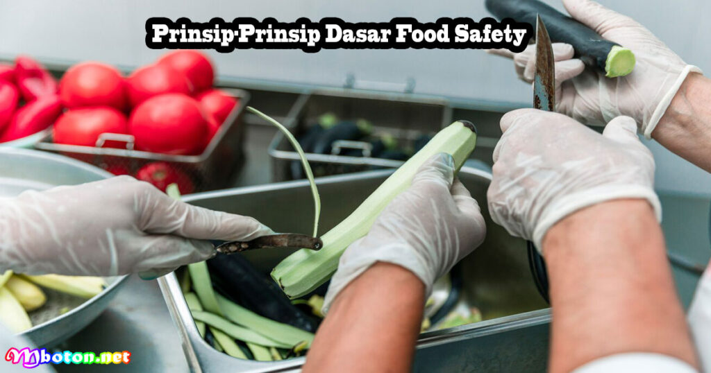 Prinsip-Prinsip Dasar Food Safety