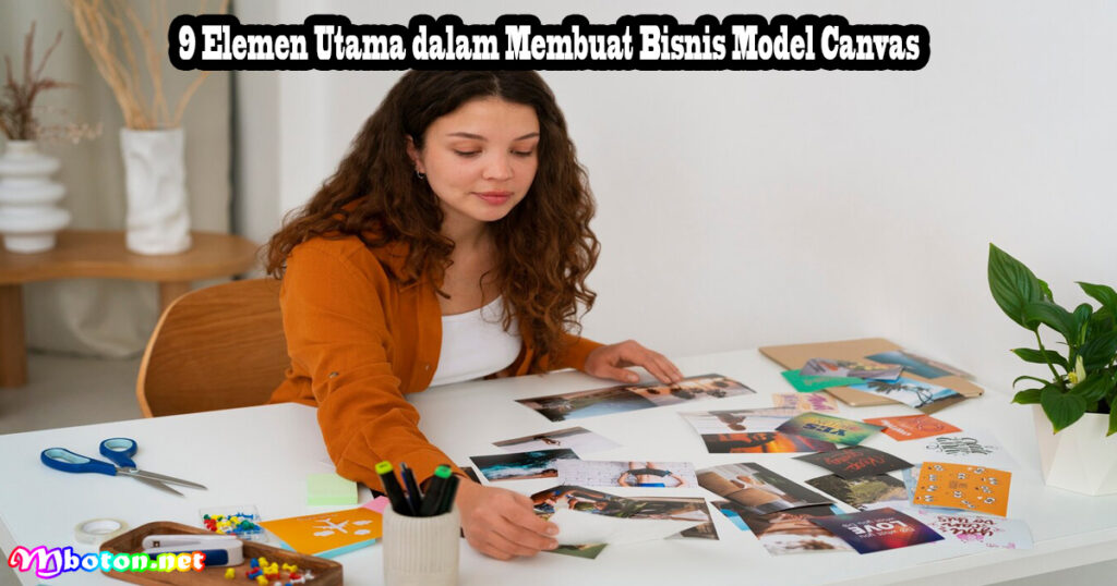 9 Elemen Utama dalam Membuat Bisnis Model Canvas