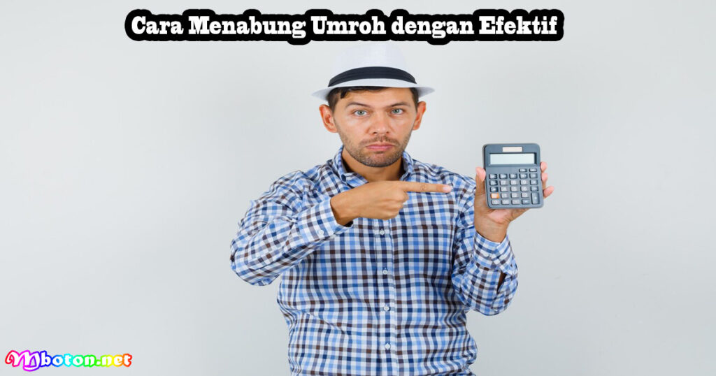 Cara Menabung Umroh dengan Efektif