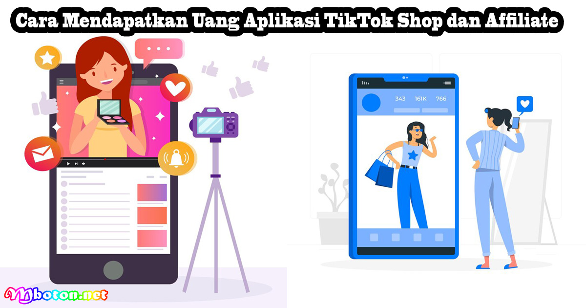 Cara Mendapatkan Uang Aplikasi TikTok Shop dan Affiliate