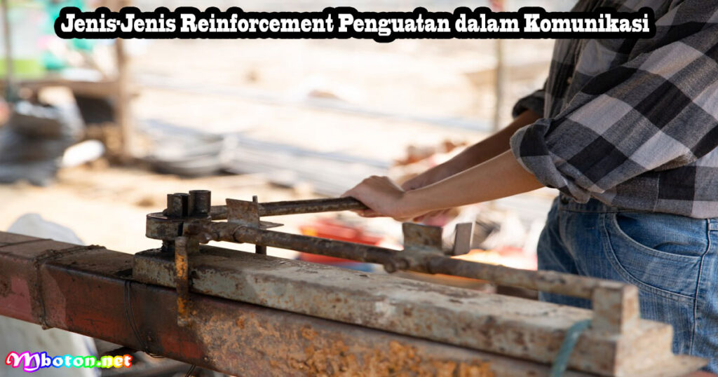 Reinforcement Contoh Penguatan Respon Verbal Maupun Nonverbal 1 Jenis-Jenis Reinforcement Penguatan dalam Komunikasi