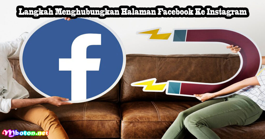 Langkah Menghubungkan Halaman Facebook Ke Instagram