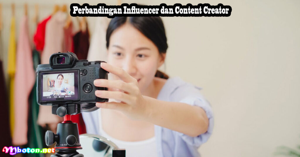 Perbedaan Influencer dan Content Creator Industri digital 2 Perbandingan Influencer dan Content Creator