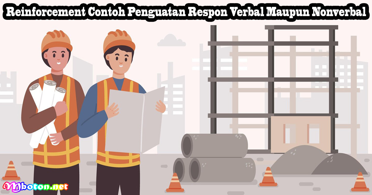 Reinforcement Contoh Penguatan Respon Verbal Maupun Nonverbal