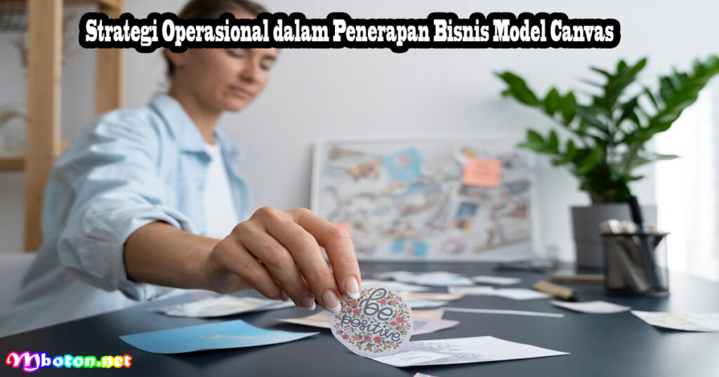 Strategi Operasional dalam Penerapan Bisnis Model Canvas