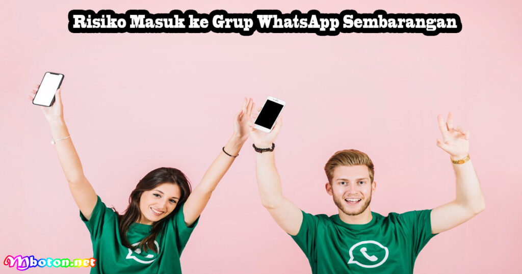Risiko Masuk ke Grup WhatsApp Sembarangan