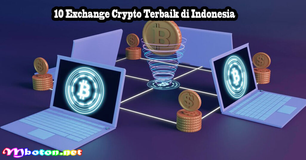 10 Exchange Crypto Terbaik di Indonesia