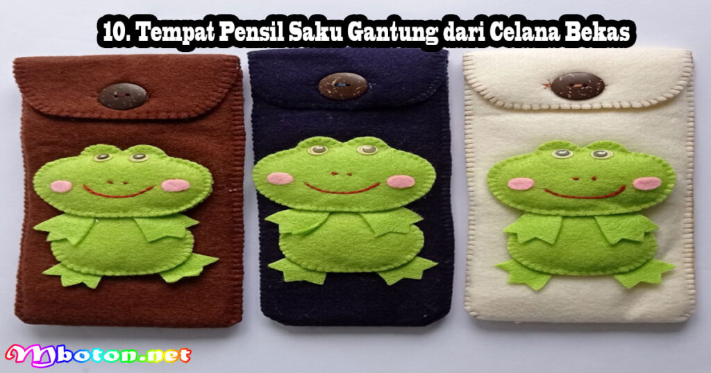 10. Tempat Pensil Saku Gantung dari Celana Bekas