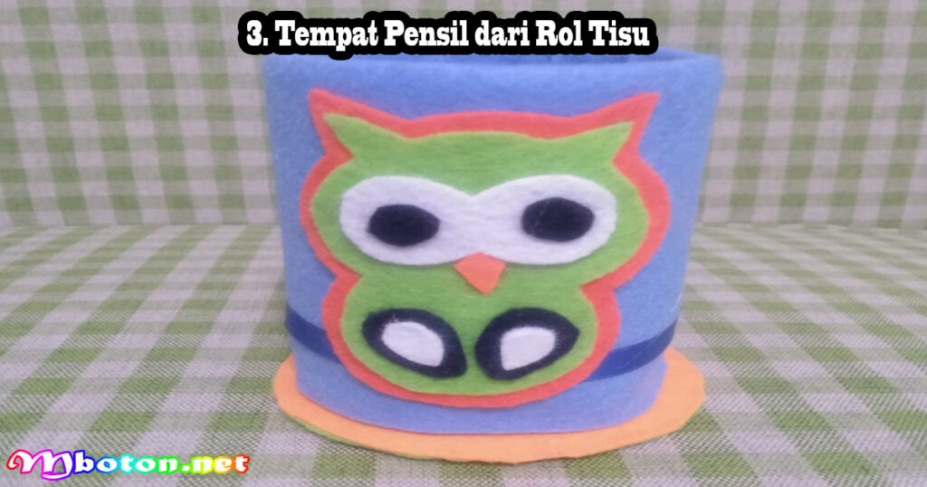 3. Tempat Pensil dari Rol Tisu