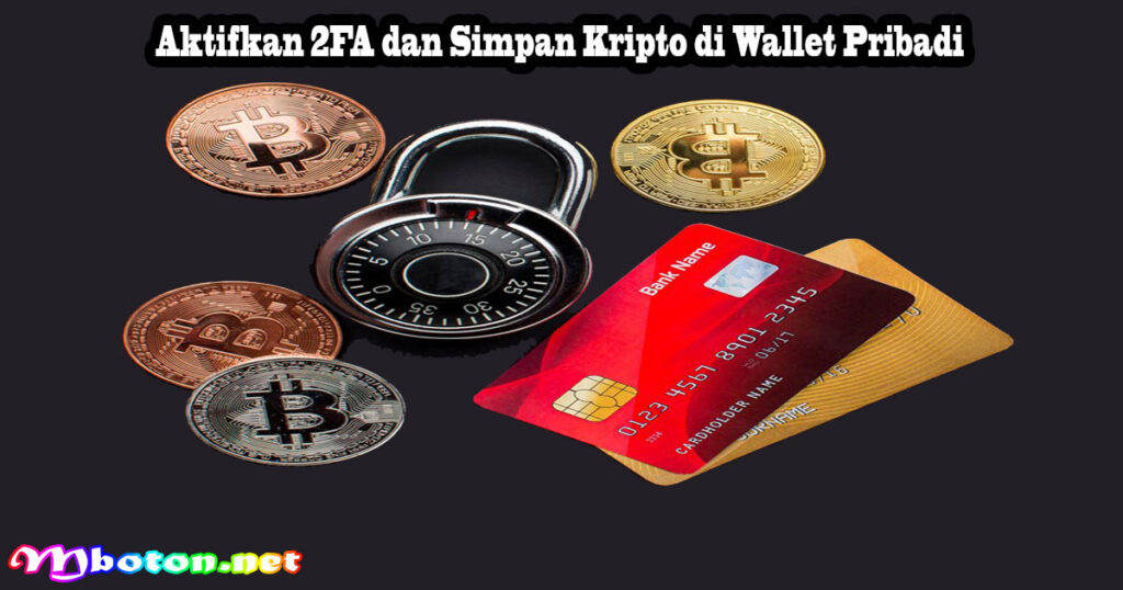 Aktifkan 2FA dan Simpan Kripto di Wallet Pribadi