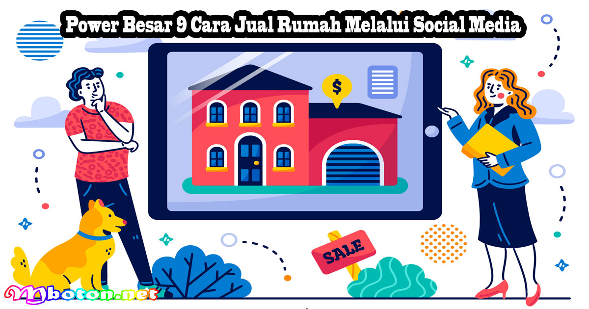 Power Besar 9 Cara Jual Rumah Melalui Social Media