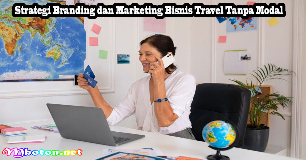 Strategi Branding dan Marketing Bisnis Travel Tanpa Modal