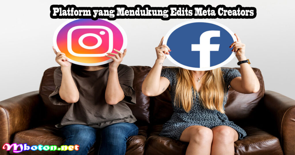Platform yang Mendukung Edits Meta Creators