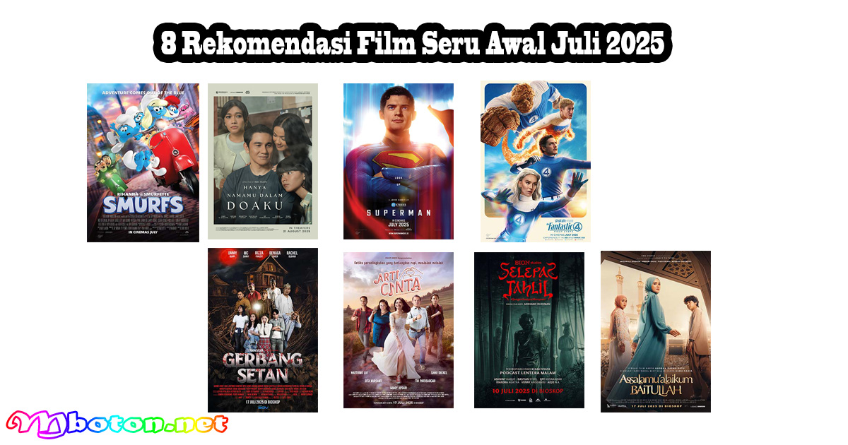 8 Rekomendasi Film Seru Awal Juli 2025