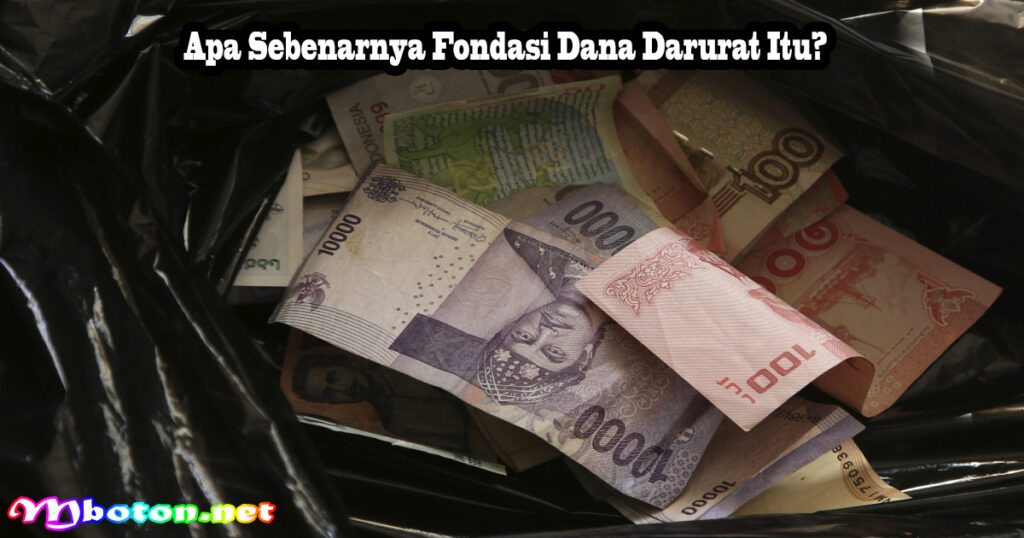 Apa Sebenarnya Fondasi Dana Darurat Itu