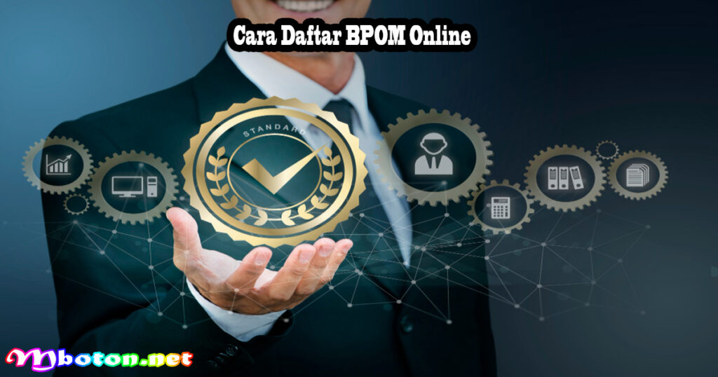 Cara Daftar BPOM Online