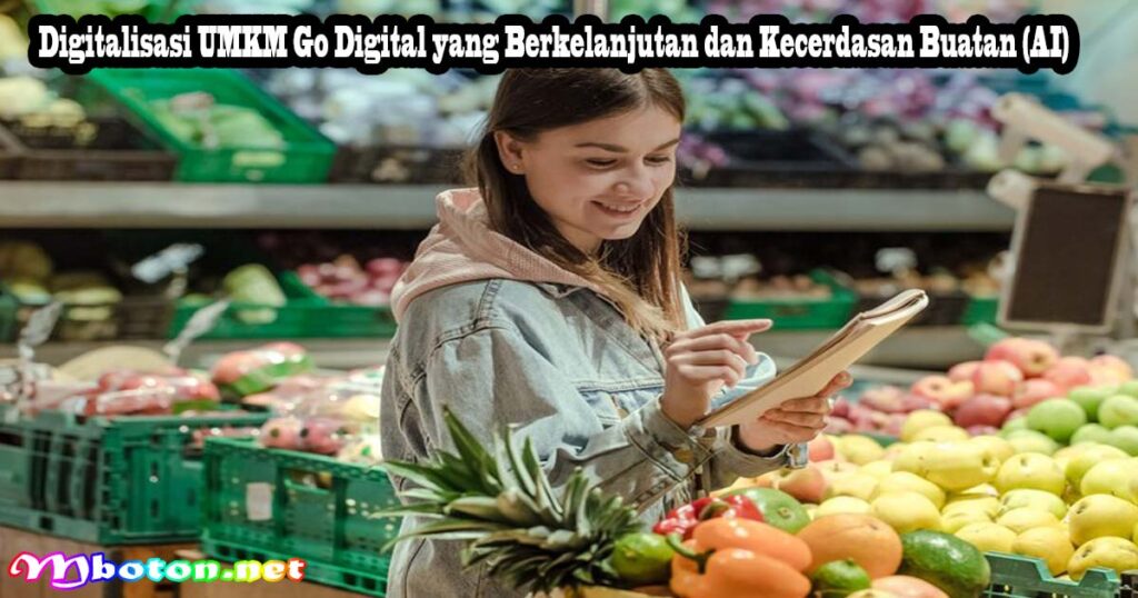 Digitalisasi UMKM Go Digital yang Berkelanjutan dan Kecerdasan Buatan (AI)