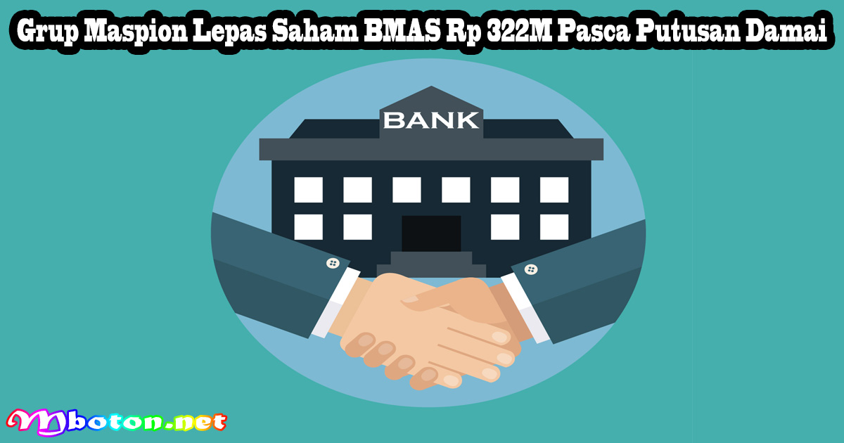 Grup Maspion Lepas Saham BMAS Rp 322M Pasca Putusan Damai