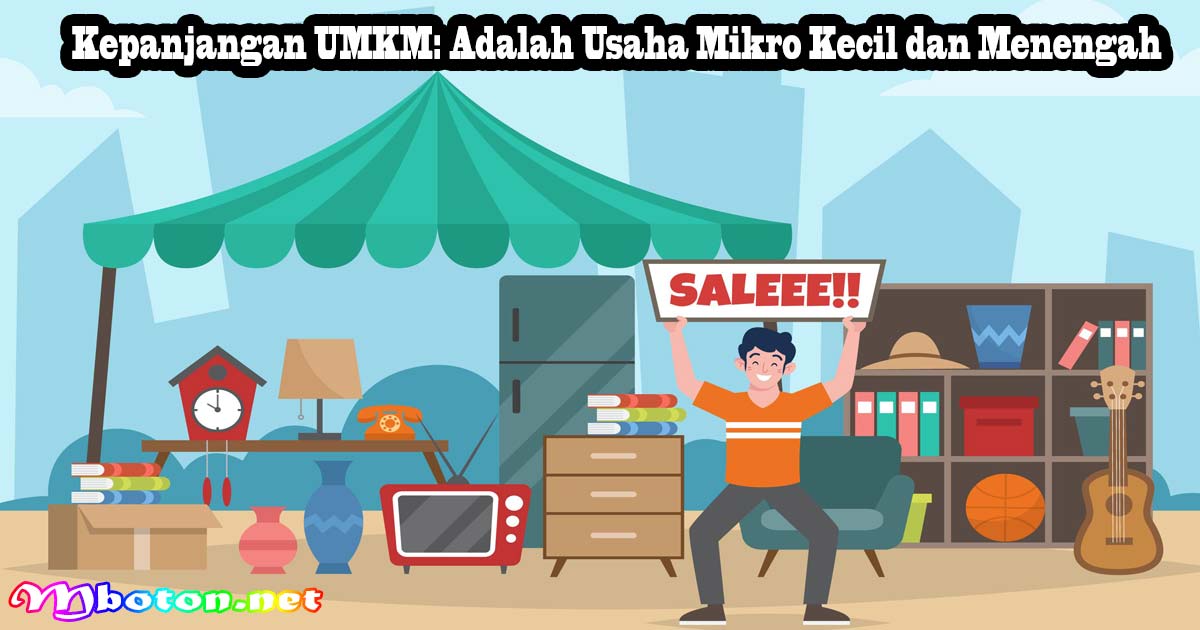 Kepanjangan UMKM: Adalah Usaha Mikro Kecil dan Menengah