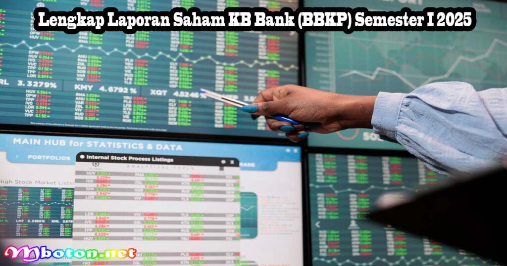 Saham BBKP Meroket, Intip Laba Rp373 M & Strategi Barunya 1 Lengkap Laporan Saham KB Bank (BBKP) Semester I 2025