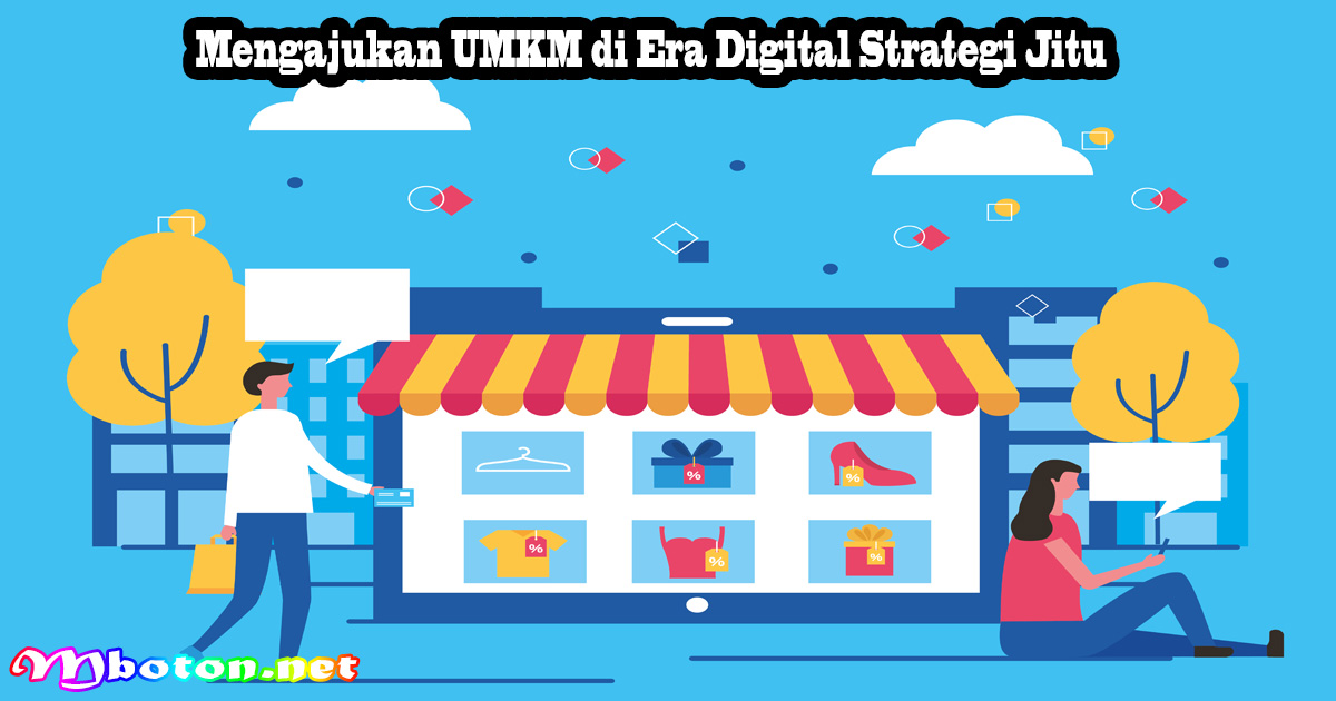 Mengajukan UMKM di Era Digital Strategi Jitu